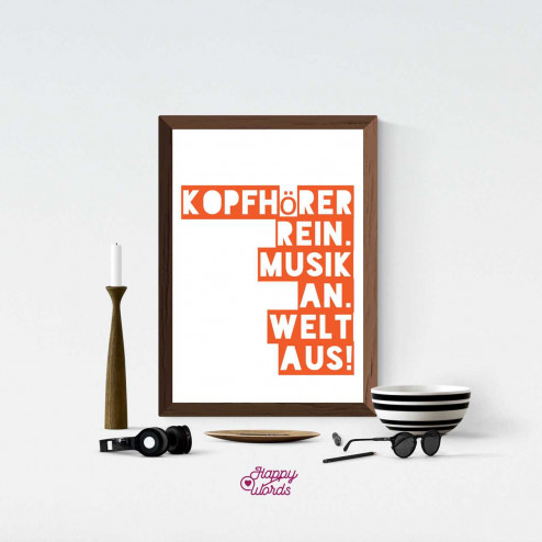 Statement - "Kopfhörer rein. Musik an. Welt aus!"