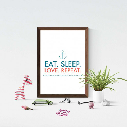 Statement - "Eat. Sleep. Love. Repeat."