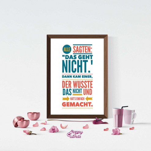 Statement - "Alle sagten: Das geht nicht! Dann kam einer... "